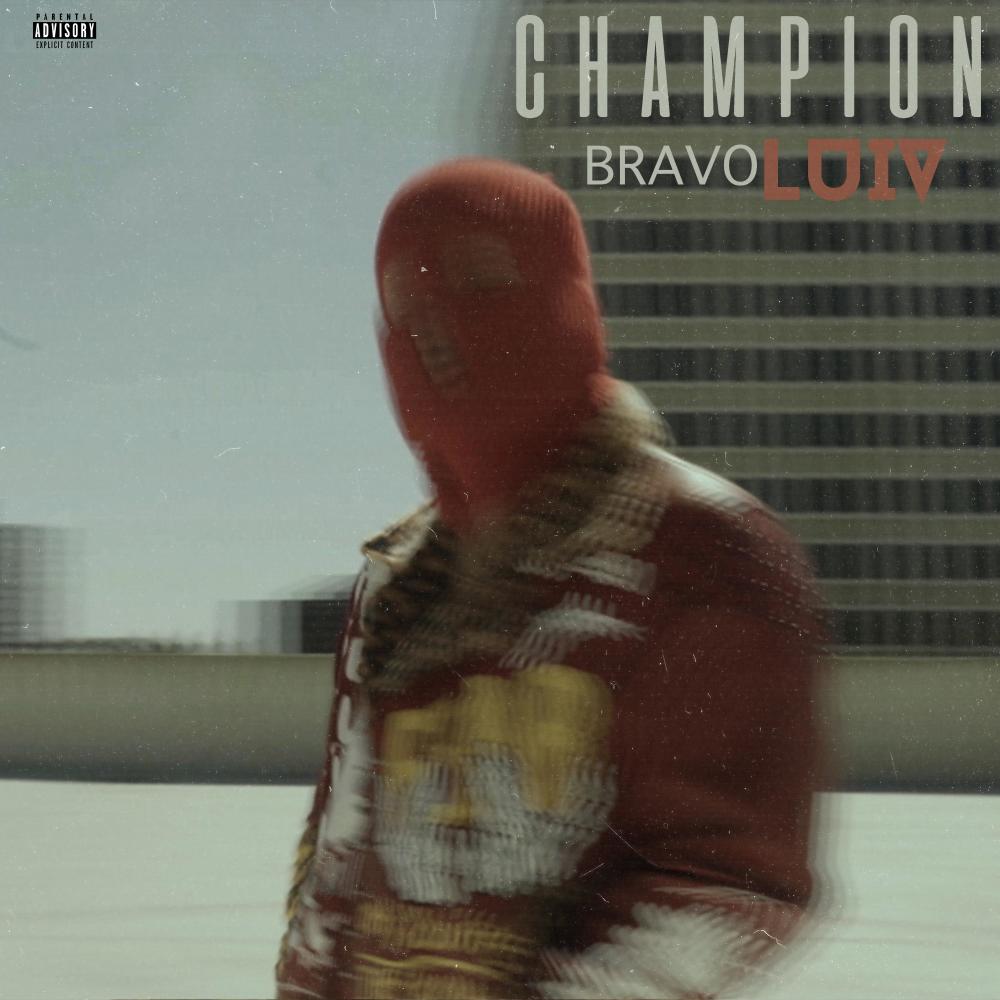 CHAMPION BRAVO (Explicit)