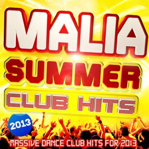 อัลบัม Malia Summer Club Hits 2013 - 30 Massive Dance Club Hits for 2013 ศิลปิน United International DJs
