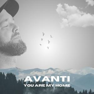 收聽Avanti的You Are My Home (feat. Beto Braga)歌詞歌曲