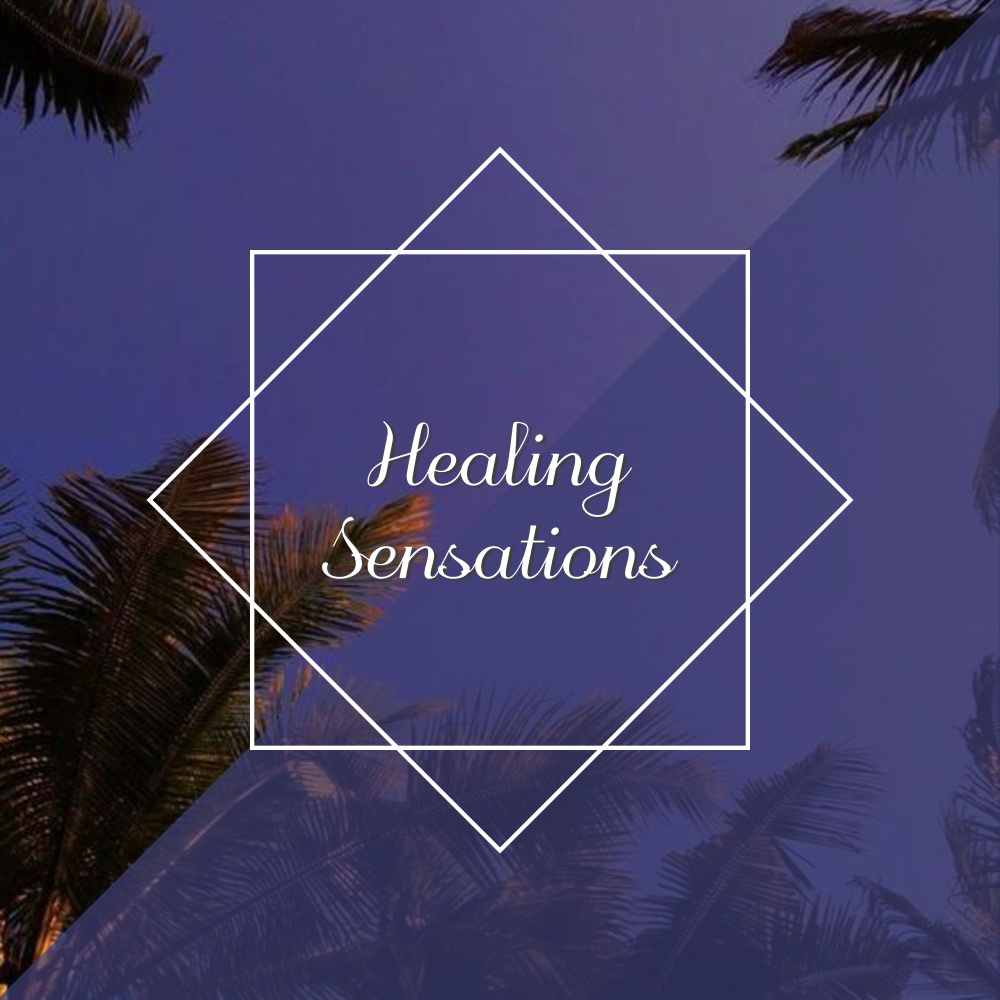 Healing Sensations
