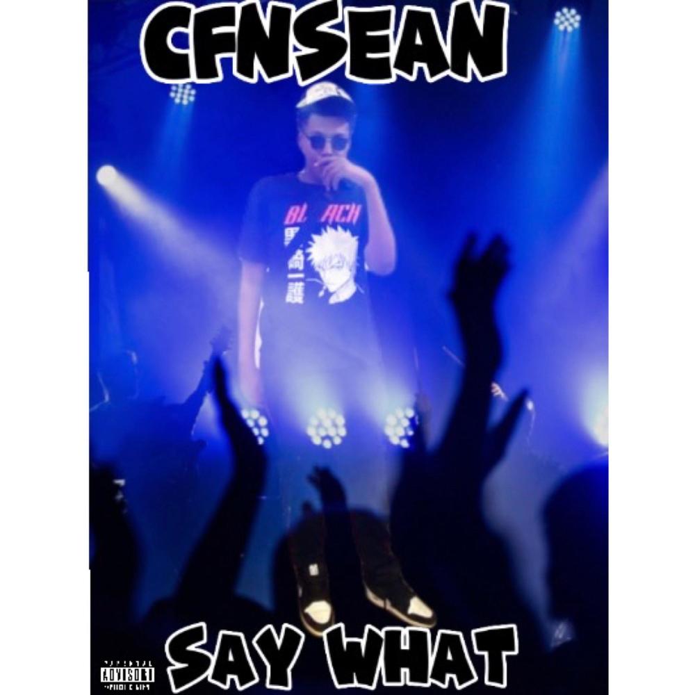 SAY WHAT (Explicit)