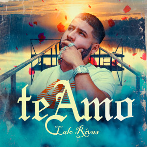ดาวน์โหลดและฟังเพลง Te Amo พร้อมเนื้อเพลงจาก Lalo Rivas