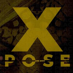 收聽June Smith的Xpose歌詞歌曲