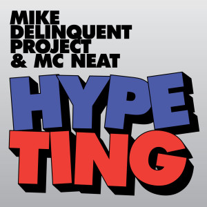 Listen to Hype Ting (Instrumental) song with lyrics from Mike Delinquent Project