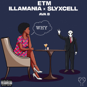 Listen to Why (Explicit) song with lyrics from ETM