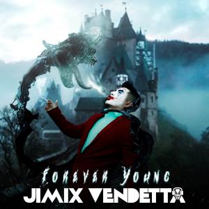 Listen to Forever Young (Remix EDM) song with lyrics from Jimix Vendetta