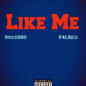 ดาวน์โหลดและฟังเพลง Like Me (Explicit) พร้อมเนื้อเพลงจาก DrockHBG