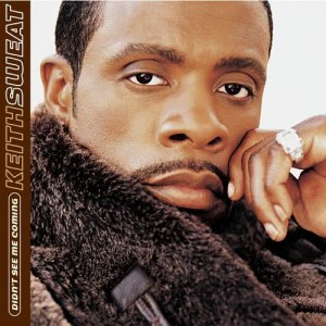 ดาวน์โหลดและฟังเพลง Don't Have Me พร้อมเนื้อเพลงจาก Keith Sweat