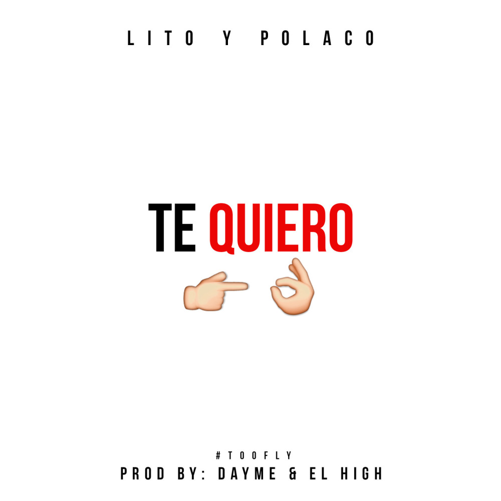 Te Quiero (feat. Lito & Polaco) (Explicit)