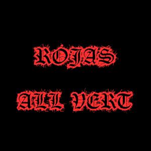 Rojas的專輯ALL VERT (Explicit)