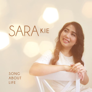 Dengarkan Song About Life lagu dari Sara Kie dengan lirik
