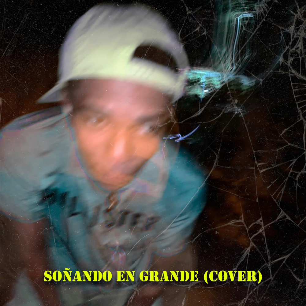 Soñando en Grande (Cover)