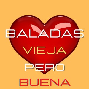 Album Baladas Vieja Pero Buena from Various