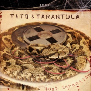 Album Lost Tarantism oleh Tito & Tarantula
