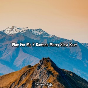 Dengarkan Play For Me X Kawone Merry Slow Beat (Remix) lagu dari Agus Sihombing dengan lirik