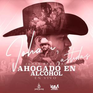 收聽Johan Bastidas的Ahogado en Alcohol (Explicit)歌詞歌曲