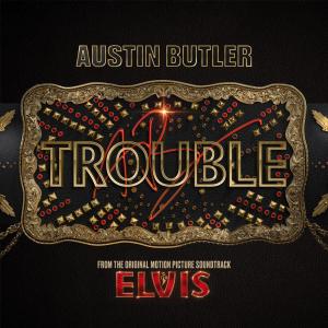 收聽Austin Butler的Trouble歌詞歌曲