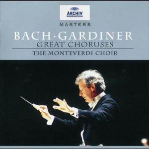 The English Baroque Soloists/John Eliot Gardiner的專輯Bach, J.S.: Great Choruses