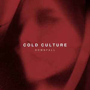 Album Downfall from Cold Culture