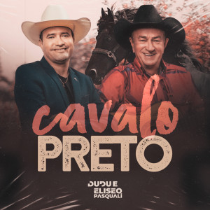 Listen to Cavalo Preto song with lyrics from Dudu e Eliseo Pasquali