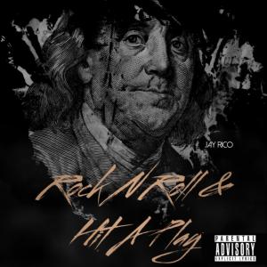ดาวน์โหลดและฟังเพลง Rock N Roll (Explicit) พร้อมเนื้อเพลงจาก Jay Rico