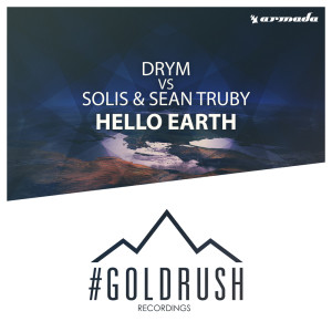 Listen to Hello Earth (Radio Edit) song with lyrics from DRYM