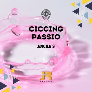 อัลบัม Ciccing Passio ศิลปิน Ancha S