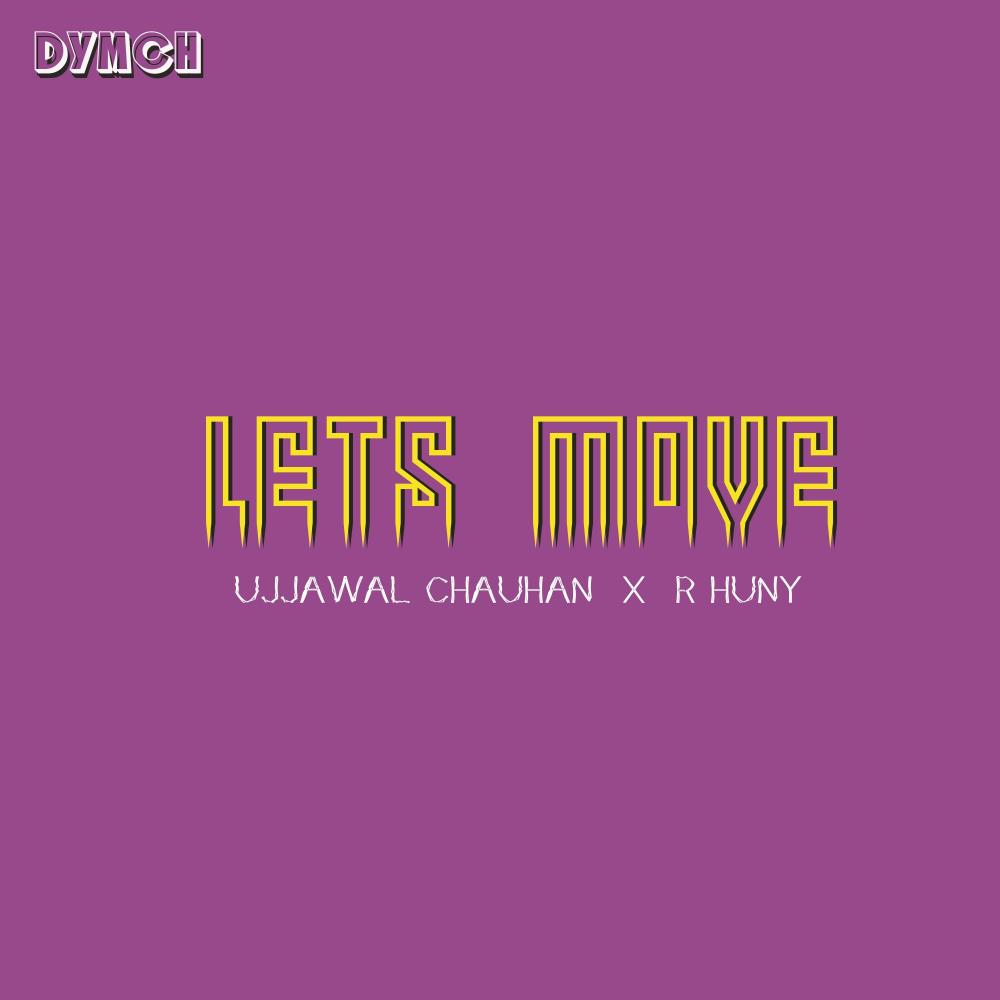 Lets Move (feat. R HUNY)
