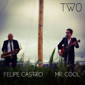 收聽Felipe Castro的Just the 2 of Us歌詞歌曲