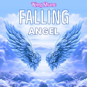 King Shane的專輯Falling Angel