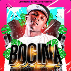 收聽JeycitoLM的BOCINA歌詞歌曲