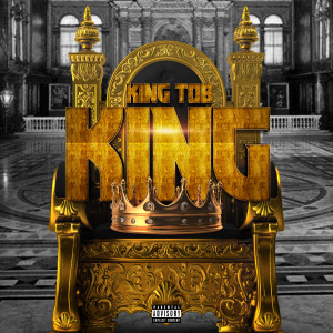 Album King (Explicit) from King Tob