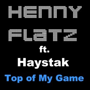 Henny Flatz的專輯Top of my Game (Explicit)