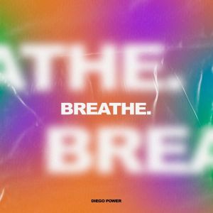 Listen to Breathe song with lyrics from Diego Power