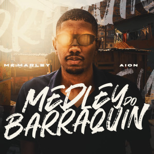 Medley Do Barraquin (Explicit) dari Aion