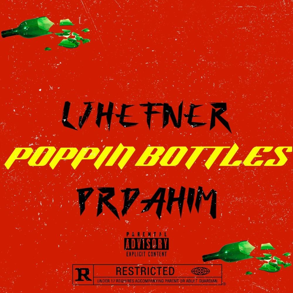 Poppin Bottles (feat. PrdaHim) (Explicit)