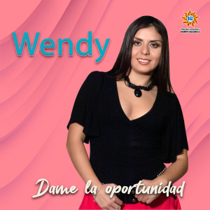 Album Dame la Oportunidad (Explicit) from Wendy