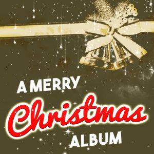 We Wish You a Merry Christmas的專輯A Merry Christmas Album