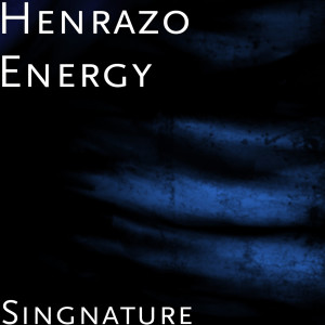 ดาวน์โหลดและฟังเพลง Singnature (Explicit) พร้อมเนื้อเพลงจาก Henrazo Energy