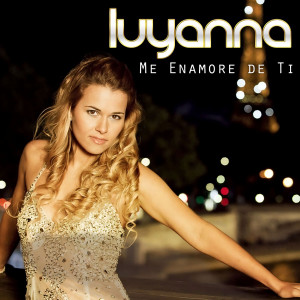 Luyanna的專輯Me Enamoré de Ti