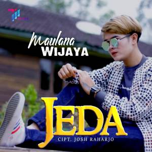 Dengarkan Jeda lagu dari Maulana Wijaya dengan lirik