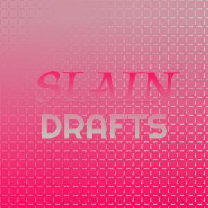 Slain Drafts dari Various