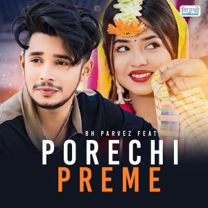 BH Parvez的專輯PORECHI PREME (feat. Rasel Rahman)