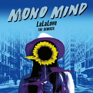 收聽Mono Mind的LaLaLove歌詞歌曲