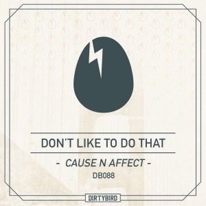 Album Don't Like To Do That from Cause & Affect