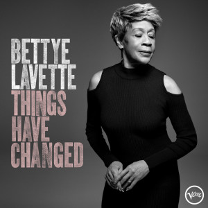 Bettye Lavette的專輯Things Have Changed (Radio Edit)
