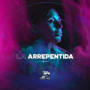 收聽Tailo Paz的La Arrepentida歌詞歌曲