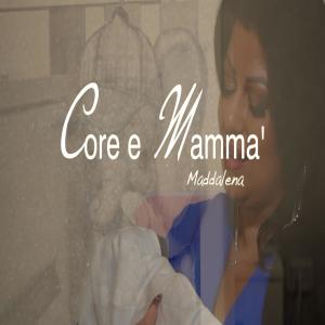 Maddalena的專輯Core e Mammà