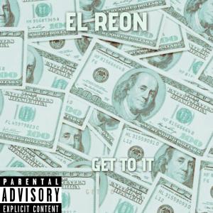 อัลบัม Get To It (Explicit) ศิลปิน EL Reon