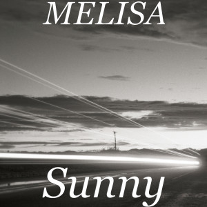收听Melisa的Sunny歌词歌曲